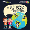 The Best Dogs Come From... (Dual Language English-Português): A Global Search to Find the Perfect Dog Breed - Paperback