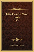 Little Folks of Many Lands (1904) - Paperback
