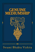 Genuine Mediumship: The Invisible Powers - Paperback