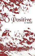 O Positive - Paperback