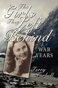 The Girls They Left Behind: War Years - Paperback