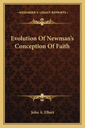 Evolution of Newman's Conception of Faith - Paperback