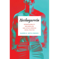 Neobugarr: Heteroflexibility, Neoliberalism, and Latin/o American Sexual Practice - Hardcover