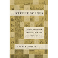 Street Scenes: Staging the Self in Immigrant New York, 1880-1924 - Paperback