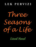 Three Seasons of a Life: Lived Novel - Paperback