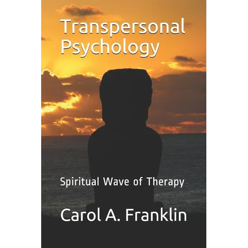 Transpersonal Psychology: Spiritual Wave of Therapy - Paperback