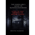 The Good Girl's Guide to Murder Handbook: A Step-by-Step Handbook for Aspiring Sleuths - Paperback