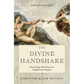 The Divine Handshake: Partnering with Heaven to Fulfill God's Purpose - Paperback