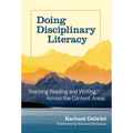 Doing Disciplinary Literacy: Teaching Reading and Writing Across the Content Areas - Paperback