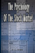 The Psychology of the Stock Market - Paperback