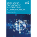 Leveraging Technology in Leadership Communication - Paperback