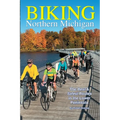 Biking Northern Michigan - The Best & Safest Routes in the Lower Peninsula - Paperback
