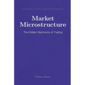 Market Microstructure: The Hidden Mechanics of Trading - Paperback