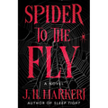 Spider to the Fly - Hardcover