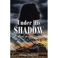 Under His Shadow: Based on a True Story - Paperback
