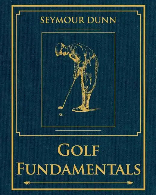 Golf Fundamentals: Orthodoxy of Style - Paperback
