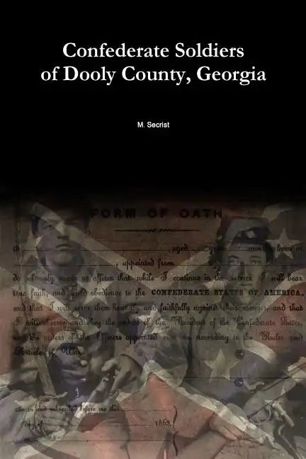 Confederate Soldiers of Dooly County, Georgia - Paperback