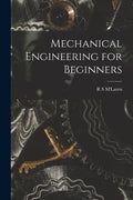 Mechanical Engineering for Beginners - Paperback