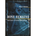 Bone Remains: Cold Cases in Forensic Anthropology - Paperback