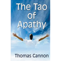 The Tao of Apathy - Paperback