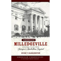 Remembering Milledgeville: Historic Tales from Georgia's Antebellum Capital - Hardcover
