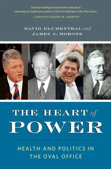 The Heart of Power, with a New Preface: Health and Politics in the Oval Office - Paperback