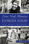Zora Neale Hurston on Florida Food:: Recipes, Remedies & Simple Pleasures - Paperback
