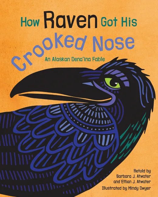 How Raven Got His Crooked Nose: An Alaskan Dena'ina Fable - Paperback