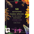 50 Keystone Flora Species of the Pacific Northwest: A Pocket Guide - Paperback