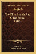 The Olive Branch And Other Stories (1872) - Paperback