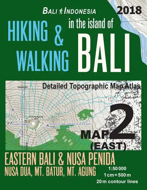 Bali Indonesia Map 2 (East) Hiking & Walking in the Island of Bali Detailed Topographic Map Atlas 1: 50000 Eastern Bali & Nusa Penida, Nusa Dua, Mt. B - Paperback
