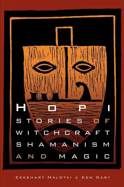 Hopi Stories of Witchcraft, Shamanism, and Magic - Paperback