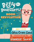 Betsy the Bookworm's Book Revolution - Paperback