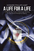 A Life for A Life: A Memoir: My Career in Espionage Working for the Central Intelligence Agency - Paperback