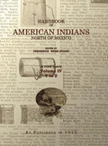 Handbook of American Indians Volume 4: North of Mexico - Hardcover