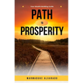 Path to Prosperity: Your Wealth-Building Guide - Paperback