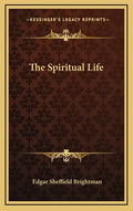 The Spiritual Life - Hardcover