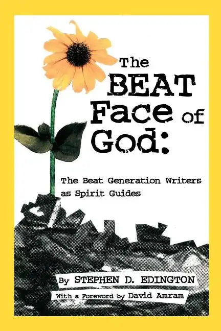 The Beat Face of God: The Beat Generation as Spirit Guides - Paperback