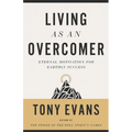 Living as an Overcomer: Eternal Motivation for Earthly Success - Paperback