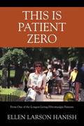 This is Patient Zero: From One of the Longest Living Fibromyalgia Patients - Paperback