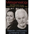 Metagenealogy: Self-Discovery Through Psychomagic and the Family Tree - Paperback