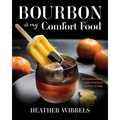 Bourbon Is My Comfort Food - Hardcover