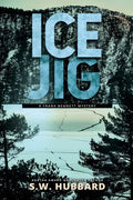 Ice Jig: a small town, outdoor adventure mystery - Paperback