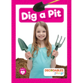 Dig a Pit - Library Binding