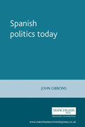Spanish Politics Today - Paperback
