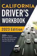 California Driver's Workbook: 320+ Practice Driving Questions to Help You Pass the California Learner's Permit Test - Paperback