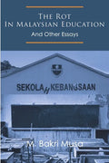 The Rot In Malaysian Education: And Other Essays - Paperback