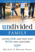 Undivided: A Family Devotional: Living FOR And Not Just WITH One Another - Paperback