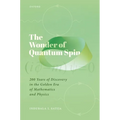 The Wonder of Quantum Spin: 200 Years of Discovery in the Golden Era of Mathematics and Physics - Hardcover