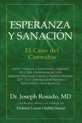 Esperanza y Sanación: El Caso del Cannabis: Cáncer Epilepsia y Convulsiones Glaucoma VIH y SIDA Enfermedad de Crohn Espasmos Musculares Crón - Paperback